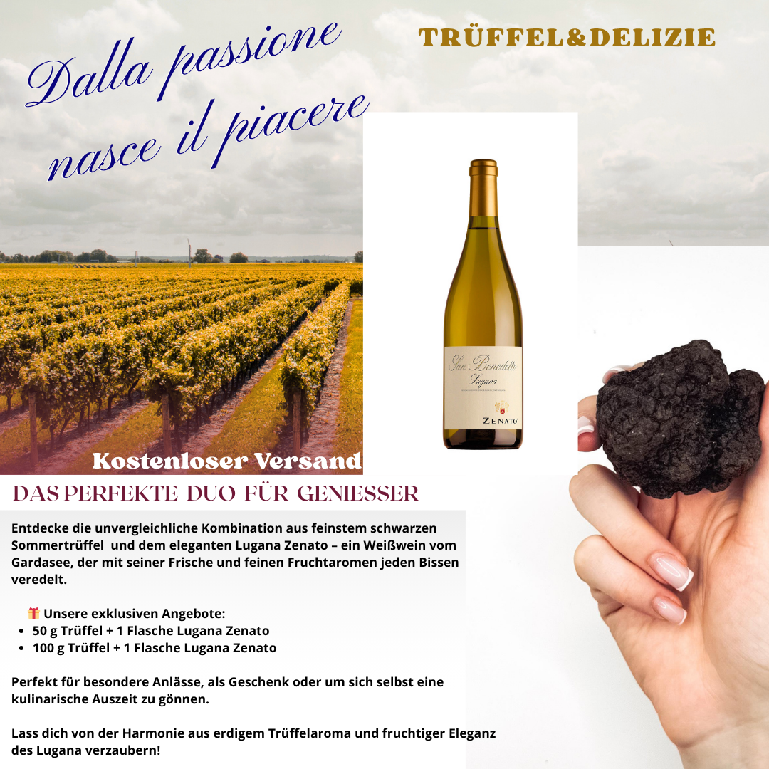 Erleben Sie La Dolce Vita am Tisch: Frischer Schwarzer Sommertrüffel & Lugana Wein